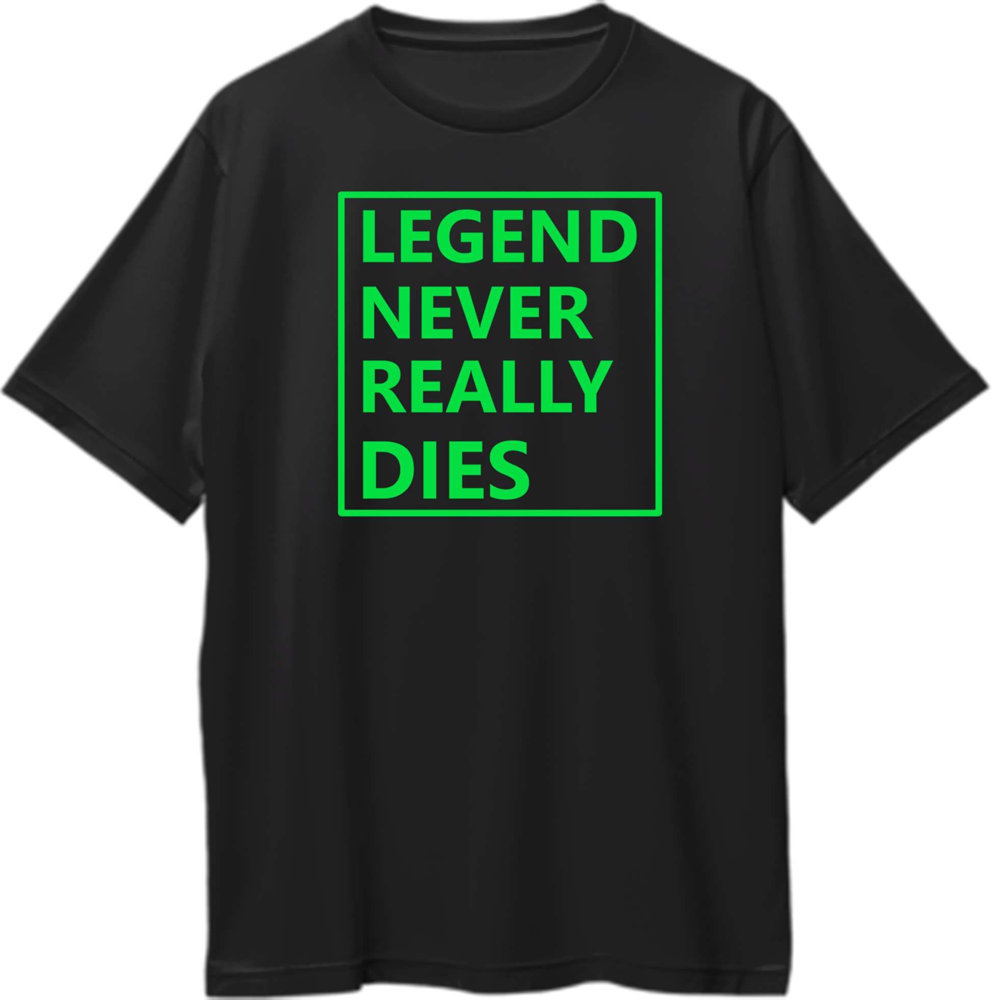 A black short-sleeve crewneck t-shirt featuring a bright green graphic on the chest with the text 'LEGEND NEVER REALLY DIES' enclosed in a thin green square border, shown against a plain white background.