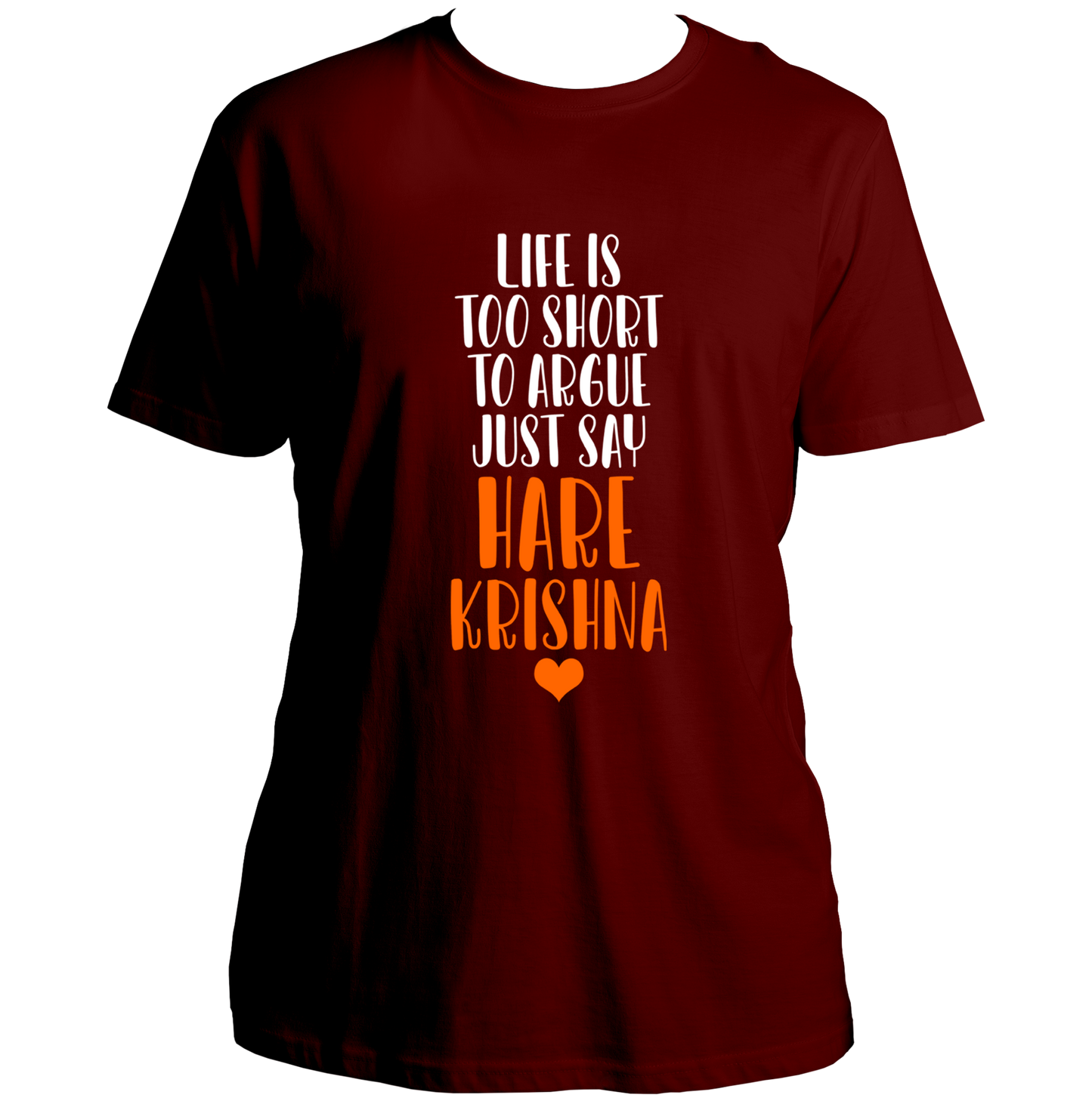 Maroon Life Is Too Short To Argue Just Say Hare Krishna T-shirt by Garrari