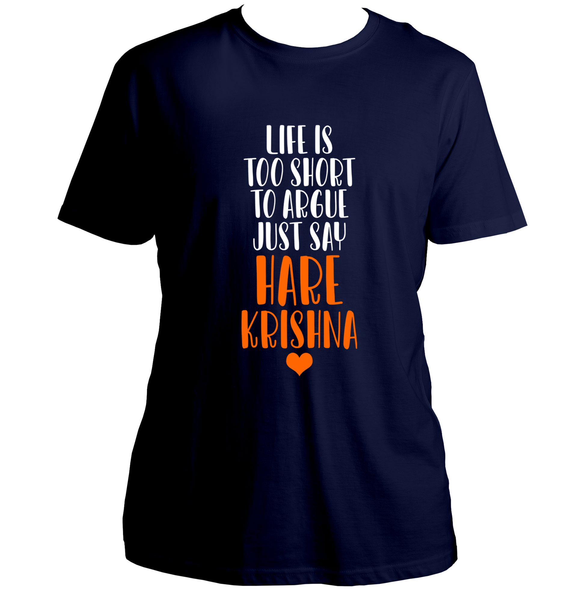 Navy Blue Life Is Too Short To Argue Just Say Hare Krishna T-shirt by Garrari