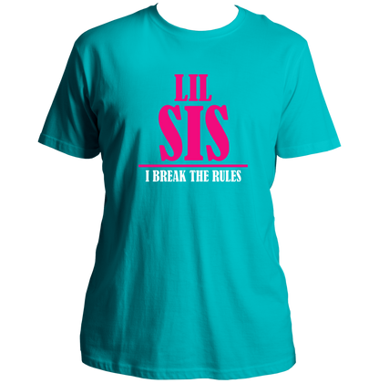 Aqua Blue Lil Sis I Break The Rules Unisex T-Shirt by Garrari with contrast Lil Sis statement typography print