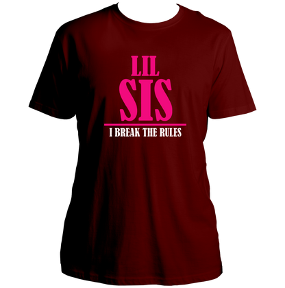 Maroon Lil Sis I Break The Rules Unisex T-Shirt by Garrari with contrast Lil Sis typography print