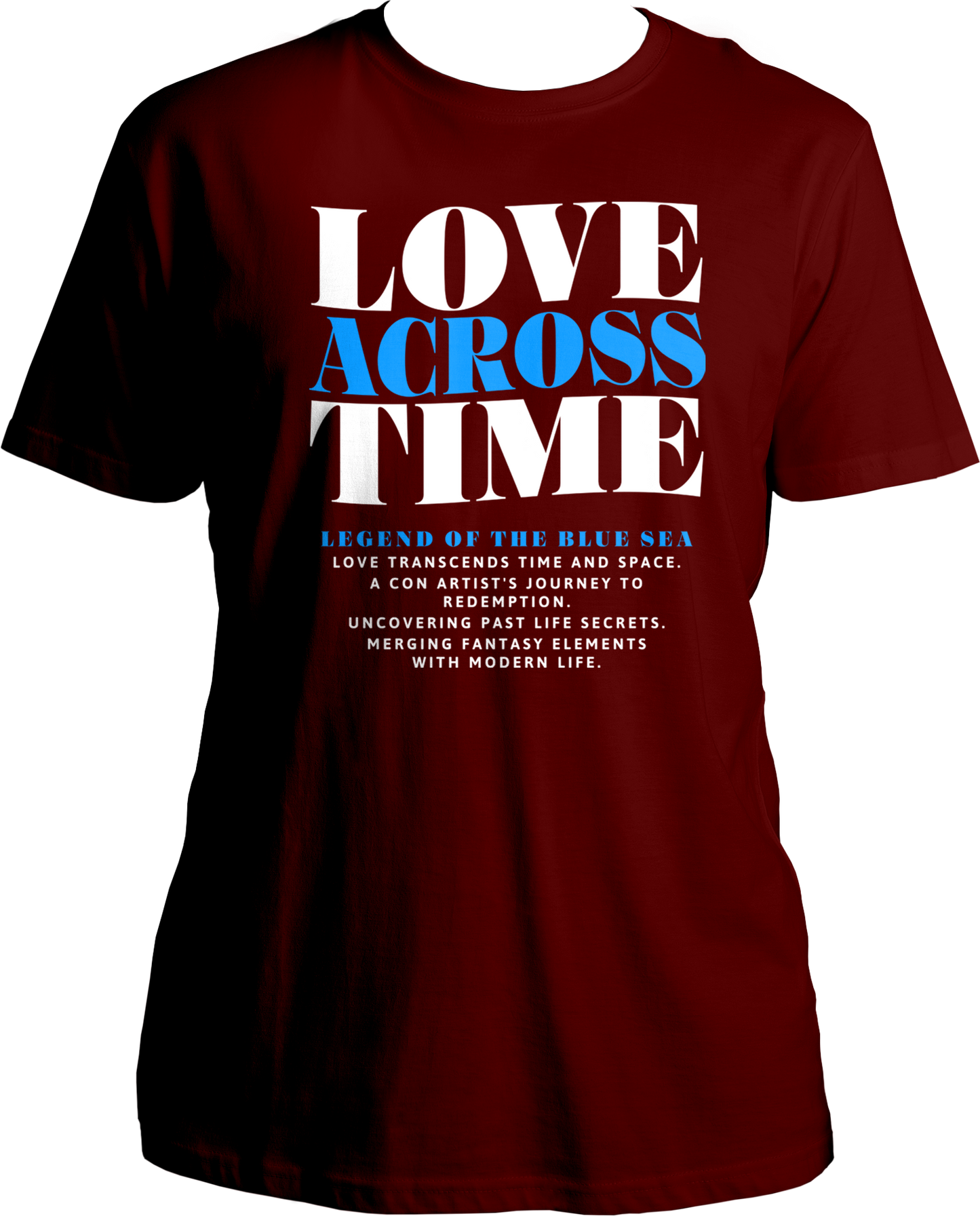 A maroon unisex t-shirt featuring a design inspired by the K-Drama Legend of the Blue Sea, showcasing a timeless love story.