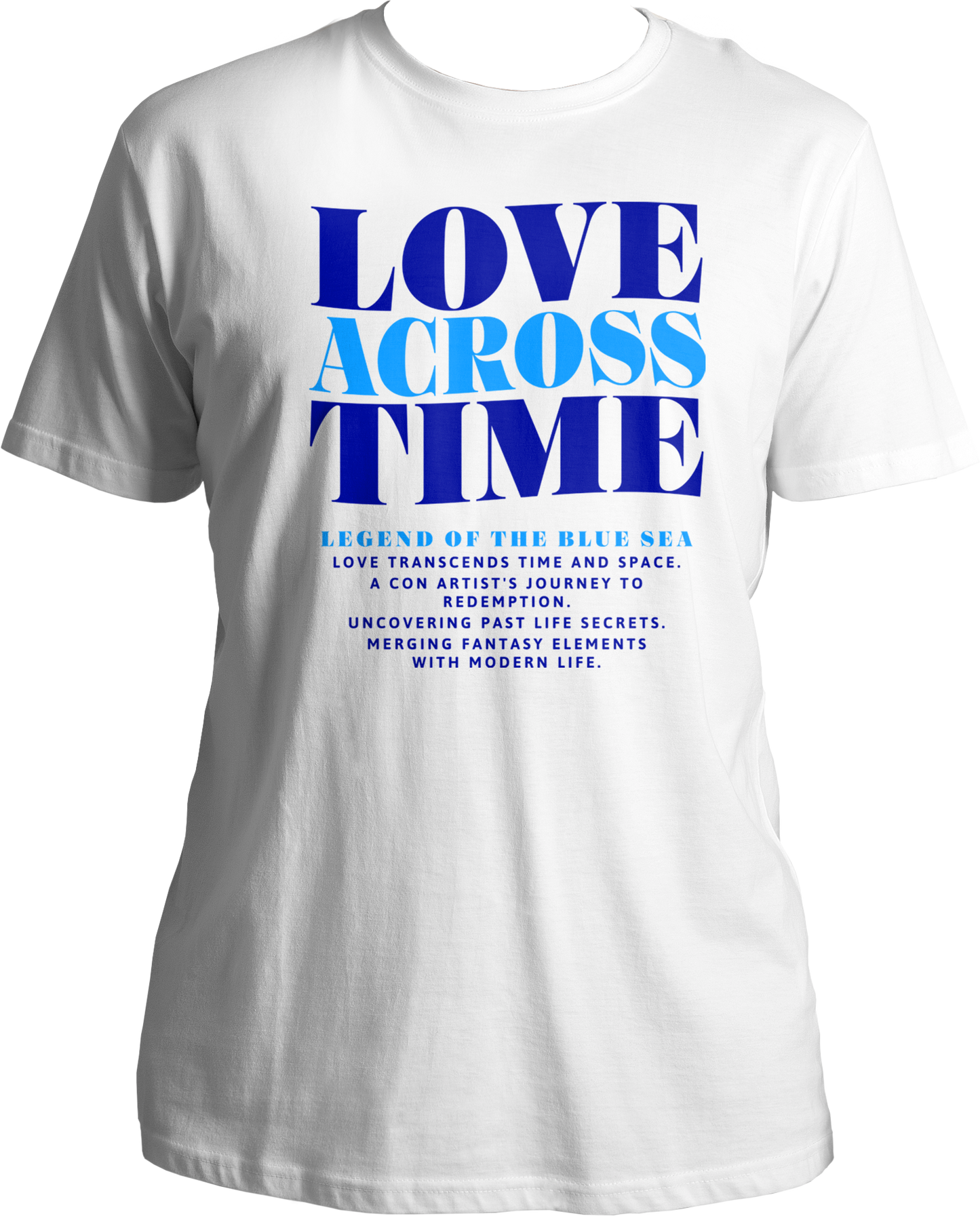 A white unisex t-shirt featuring a design inspired by the K-Drama Legend of the Blue Sea, showcasing a timeless love story.
