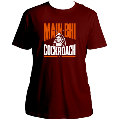 Main Bhi Cockroach maroon unisex T-shirt with sunglasses cockroach graphic by Garrari