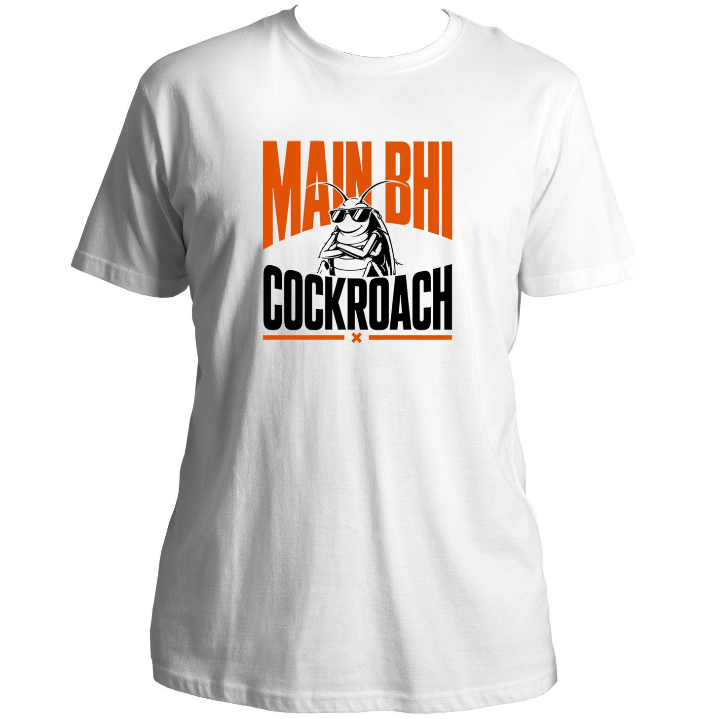 Main Bhi Cockroach white unisex T-shirt with bold cockroach typography graphic by Garrari