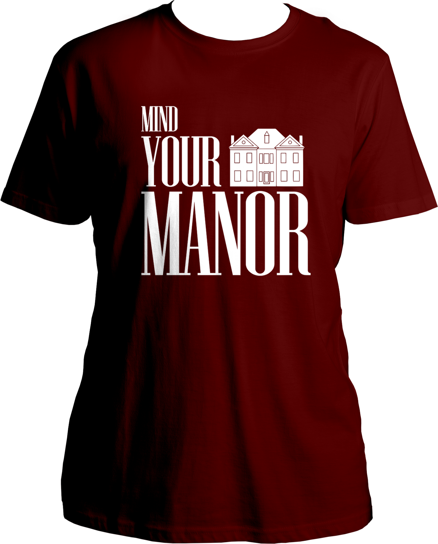 Mind Your Manor Unisex T-Shirts