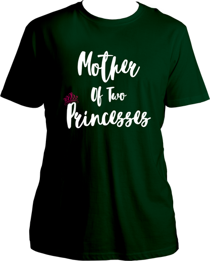 mother of two princesses unisex dark green t shirt girl mom gift for mom