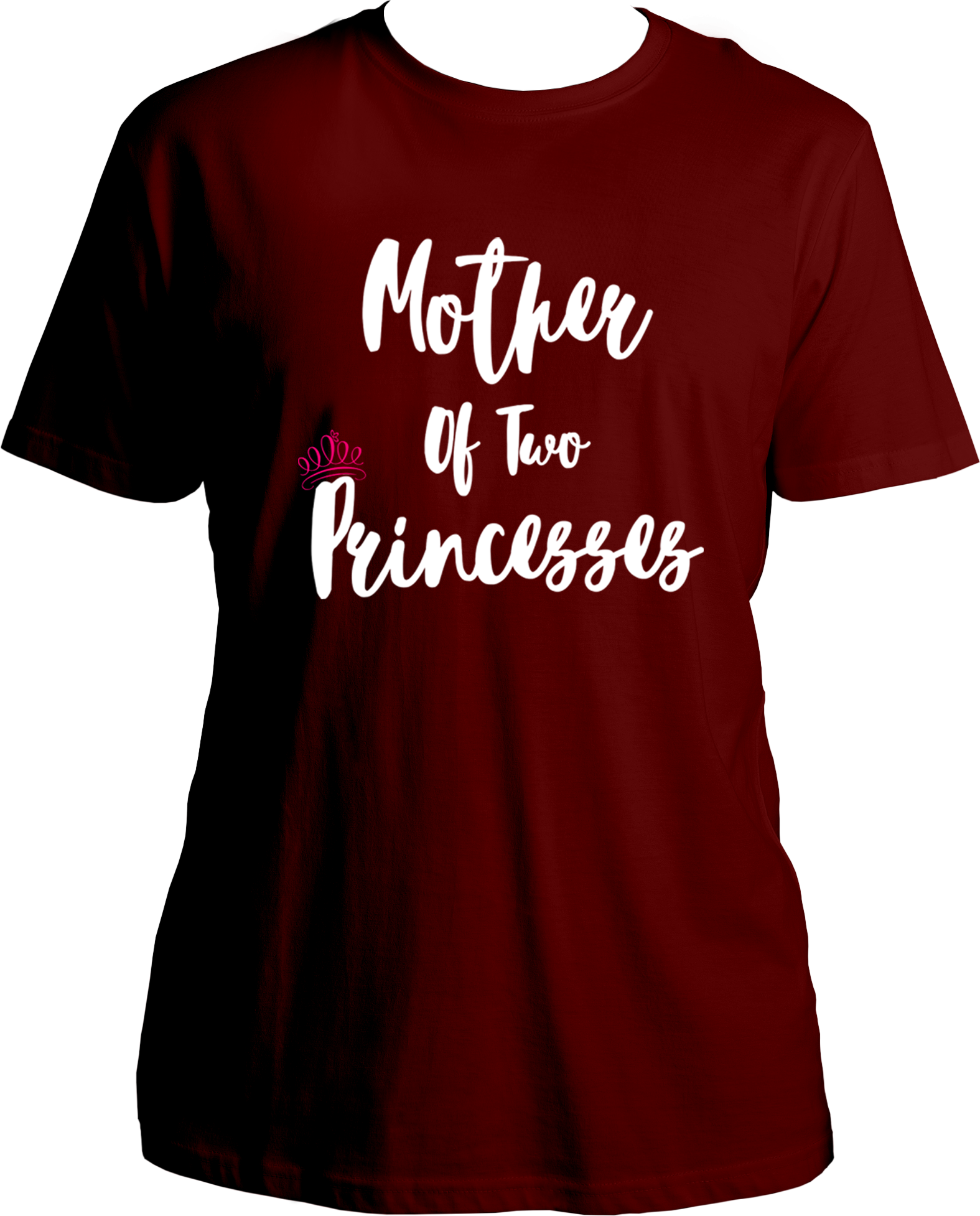 mother of two princesses unisex maroon t shirt girl mom gift for mom