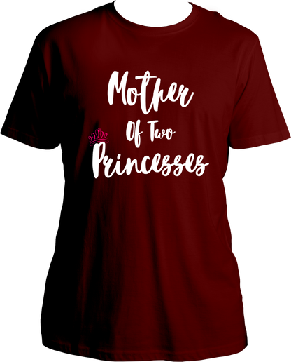 mother of two princesses unisex maroon t shirt girl mom gift for mom