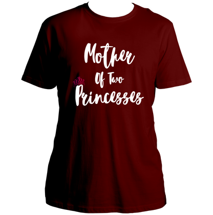 Mother of Two Princesses Unisex T-Shirt