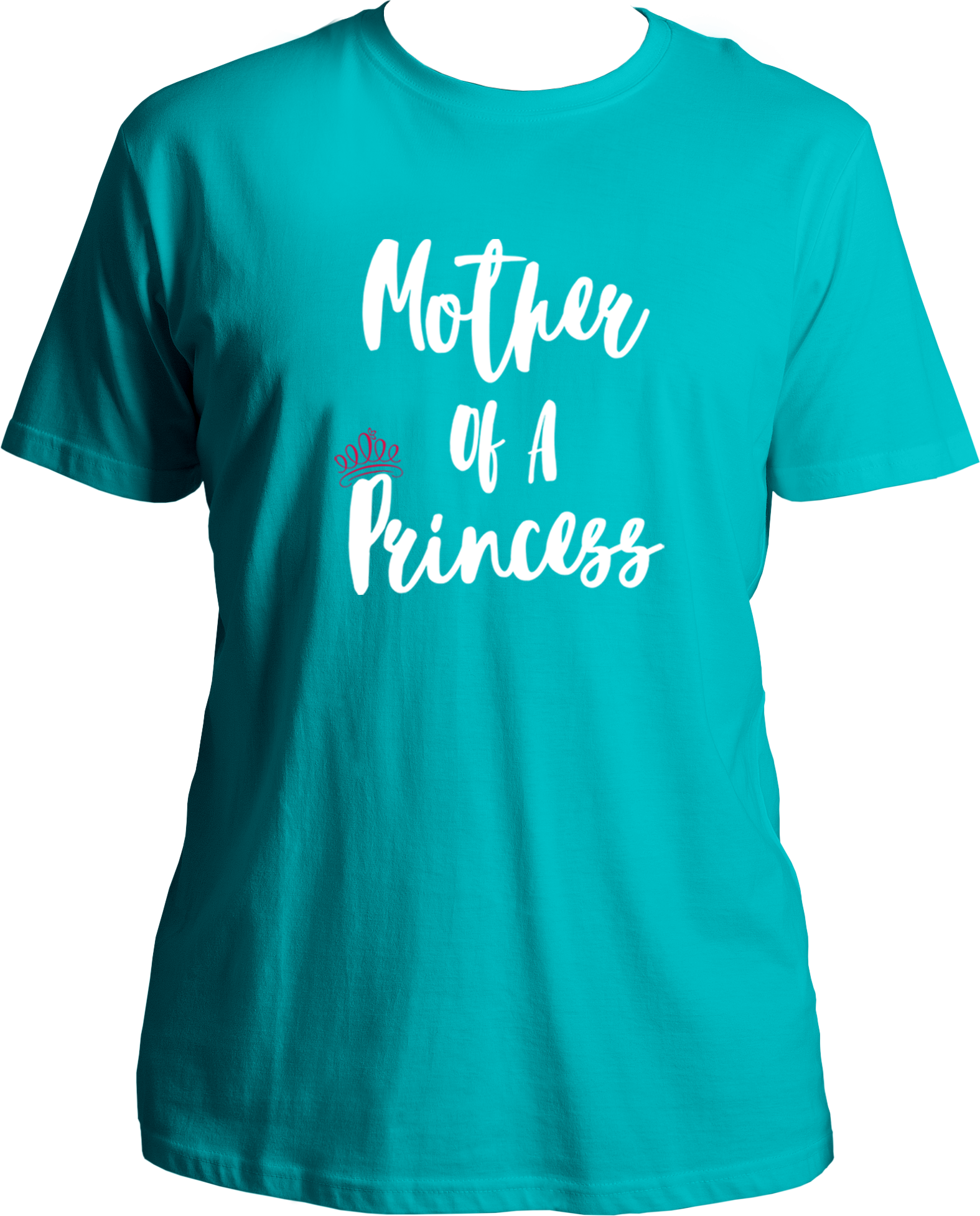 mother of a princess unisex aqua blue t shirt girl mom gift for mom