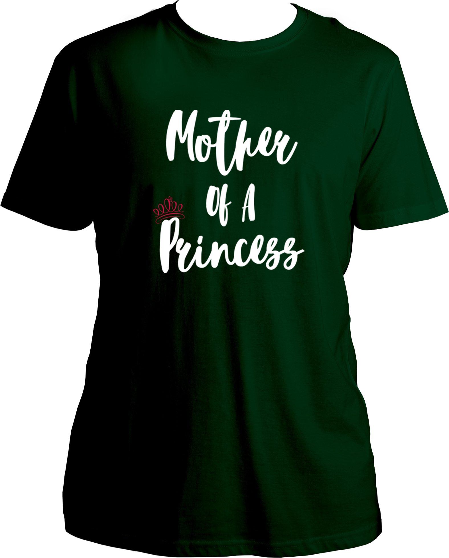 mother of a princess unisex dark green t shirt girl mom gift for mom