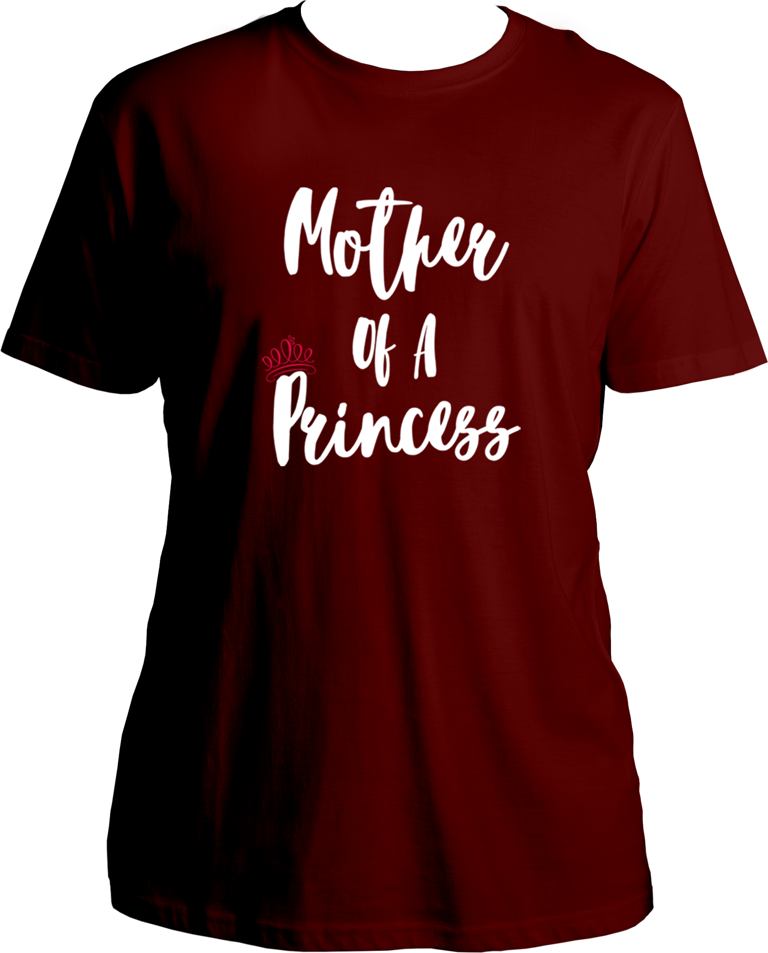 mother of a princess unisex maroon t shirt girl mom gift for mom