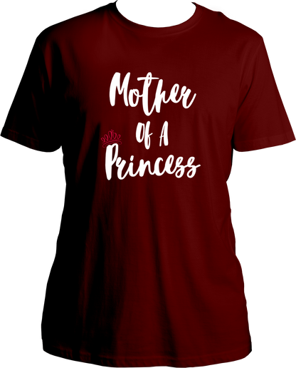 mother of a princess unisex maroon t shirt girl mom gift for mom