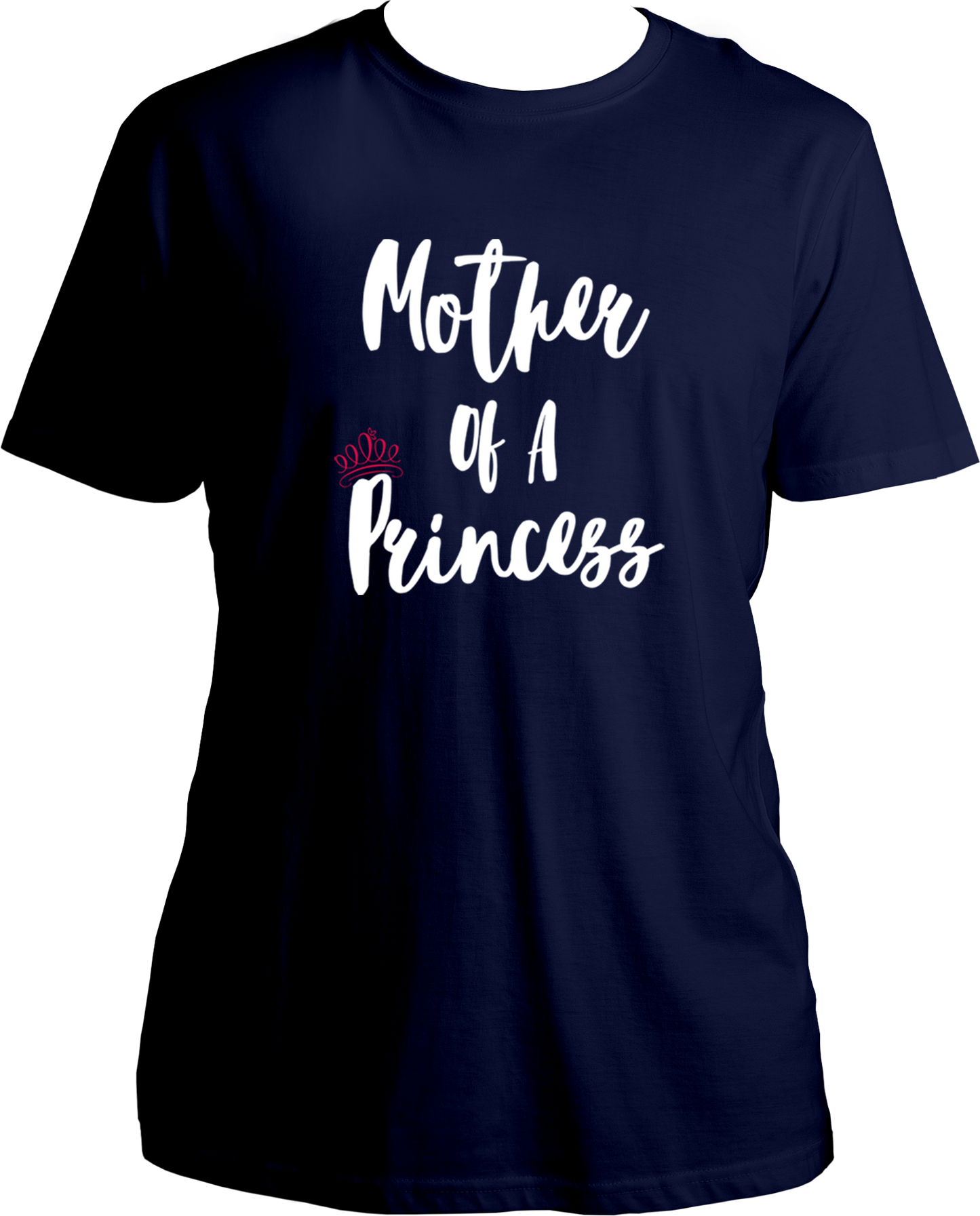 Mother Of A Princess Unisex T-Shirts