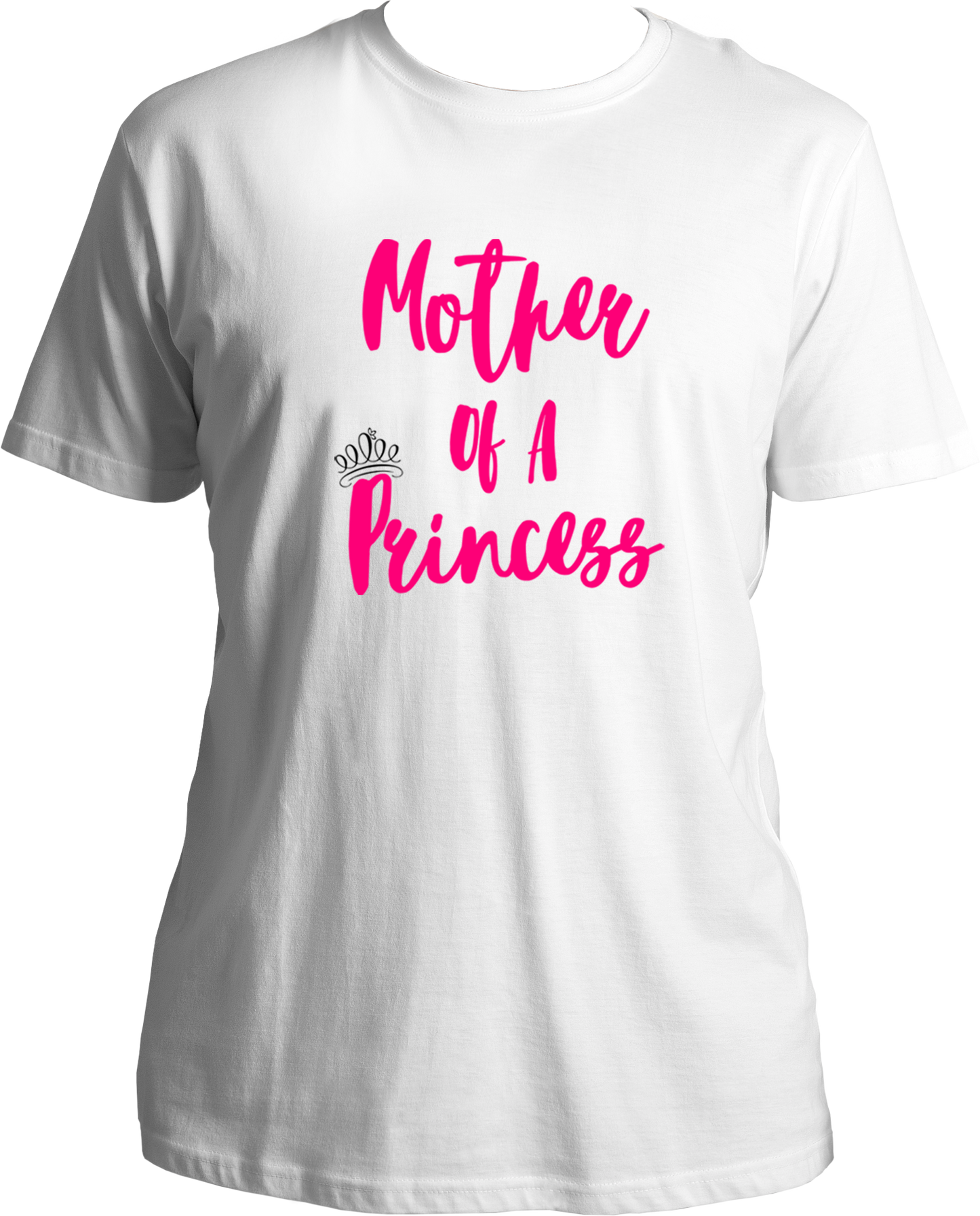 Mother Of A Princess Unisex T-Shirts