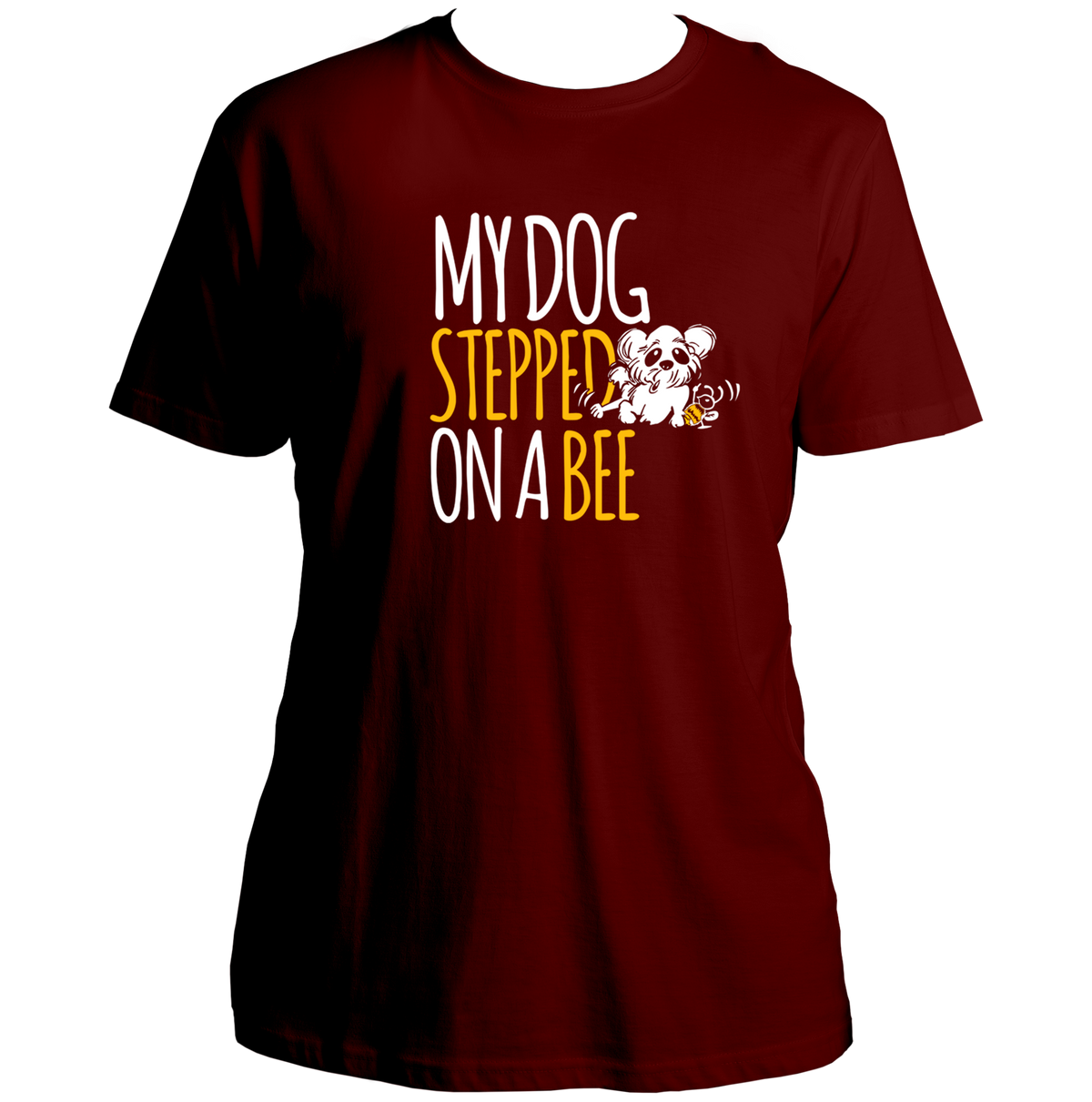 Maroon My Dog Stepped On A Bee Unisex T-Shirt with white and yellow dog meme print