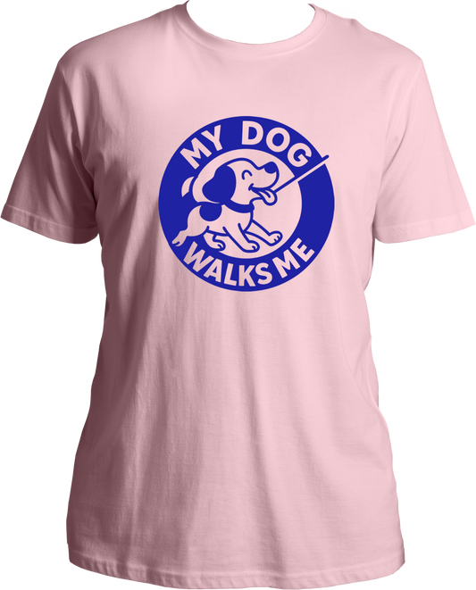 My Dog Walks Me Unisex T-Shirt
