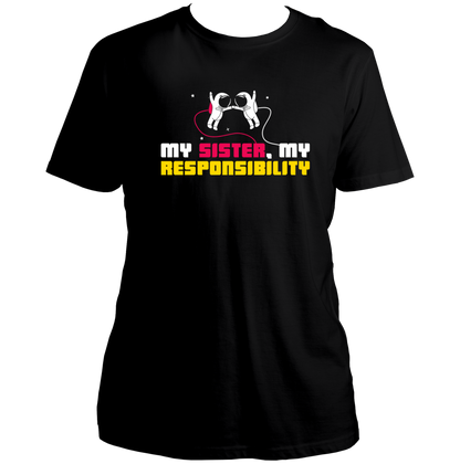 Black My Sister My Responsibility Unisex T-Shirt by Garrari with colorful astronaut graphic and sister responsibility statement