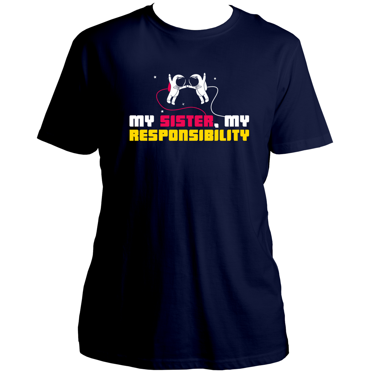 Navy Blue My Sister My Responsibility Unisex T-Shirt by Garrari with astronaut sibling graphic and pink yellow white typography