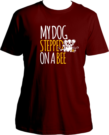 My Dog Stepped On A Bee Unisex T-Shirt with white and yellow dog & bee graphic print – funny dog lover streetwear.