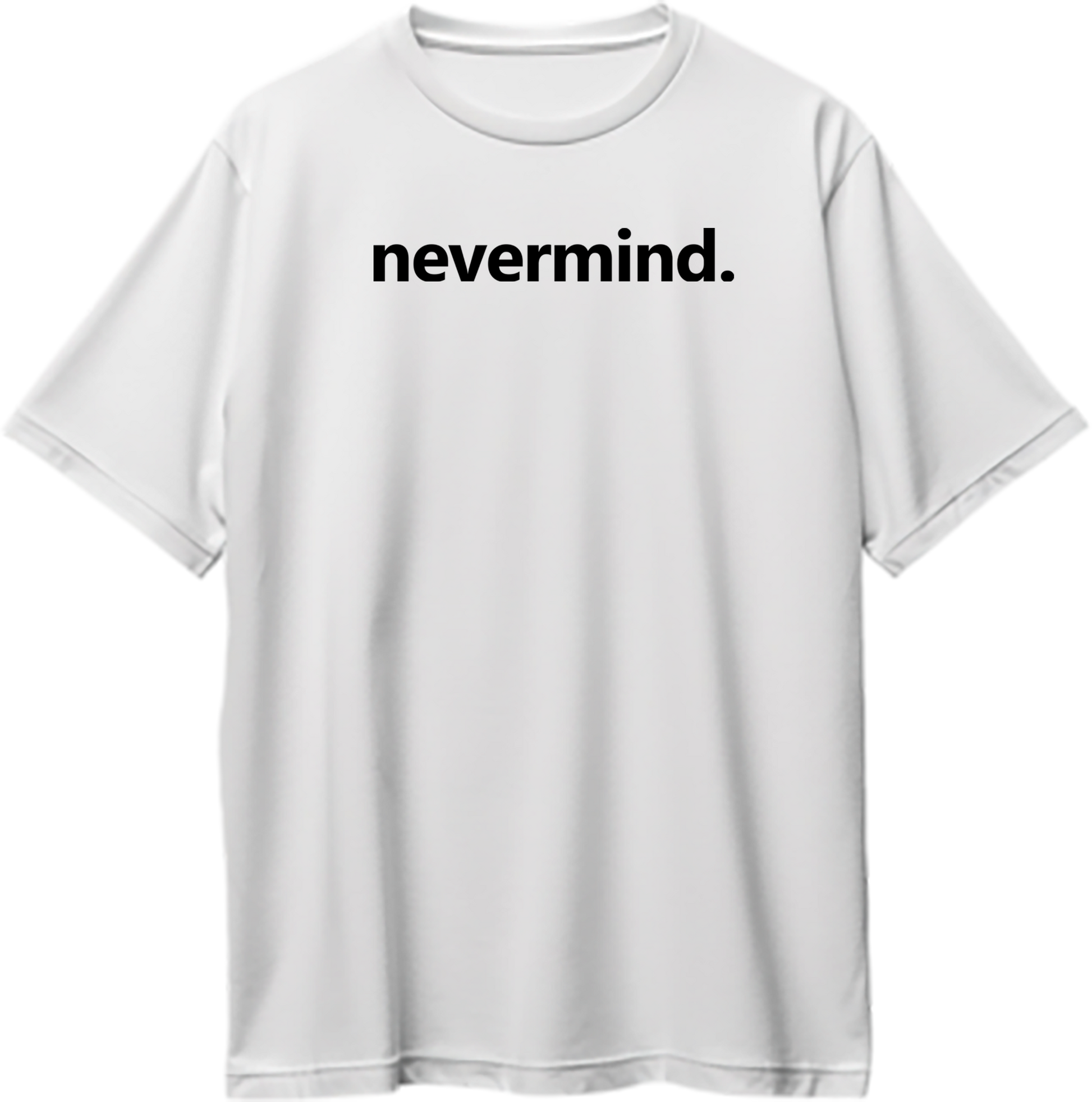 White Nevermind Oversized T-Shirt with black minimal typography print by Garrari