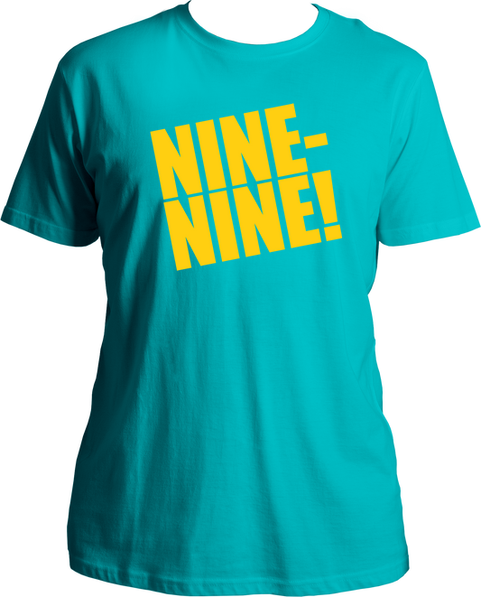 Nine-Nine! Unisex T-Shirts