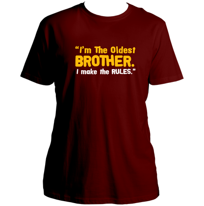 Maroon Oldest Brother I Make The Rules Unisex T-Shirt by Garrari with bold oldest brother typography graphic