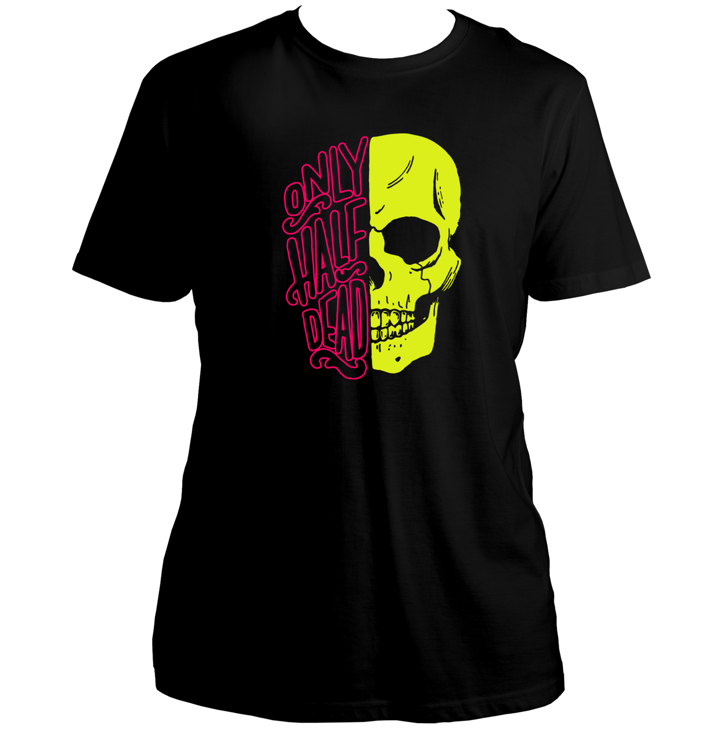Only Half Dead Unisex T-Shirt