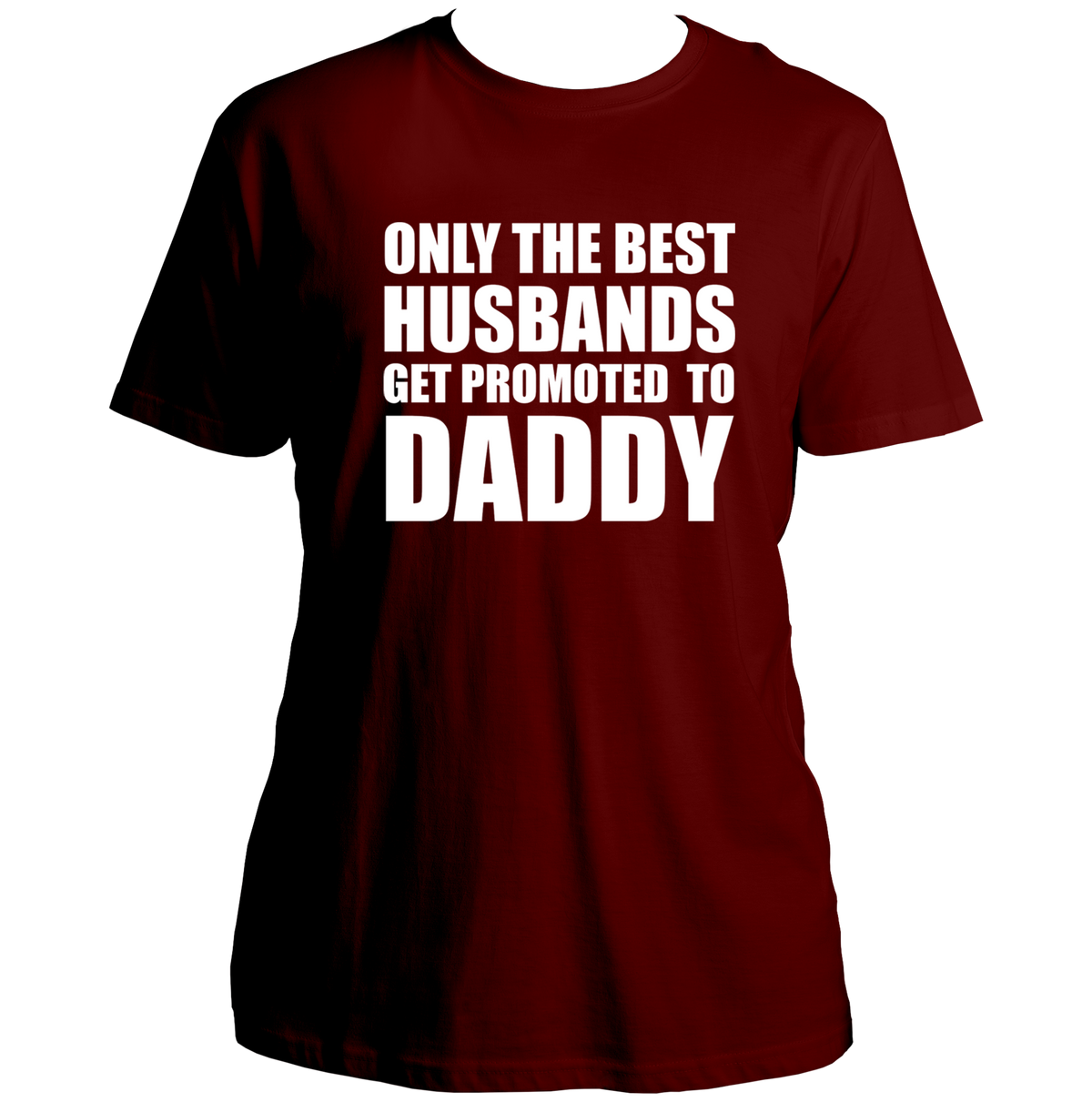 Maroon Only The Best Husbands Get Promoted To Daddy Unisex T-Shirt by Garrari for husband becoming a father