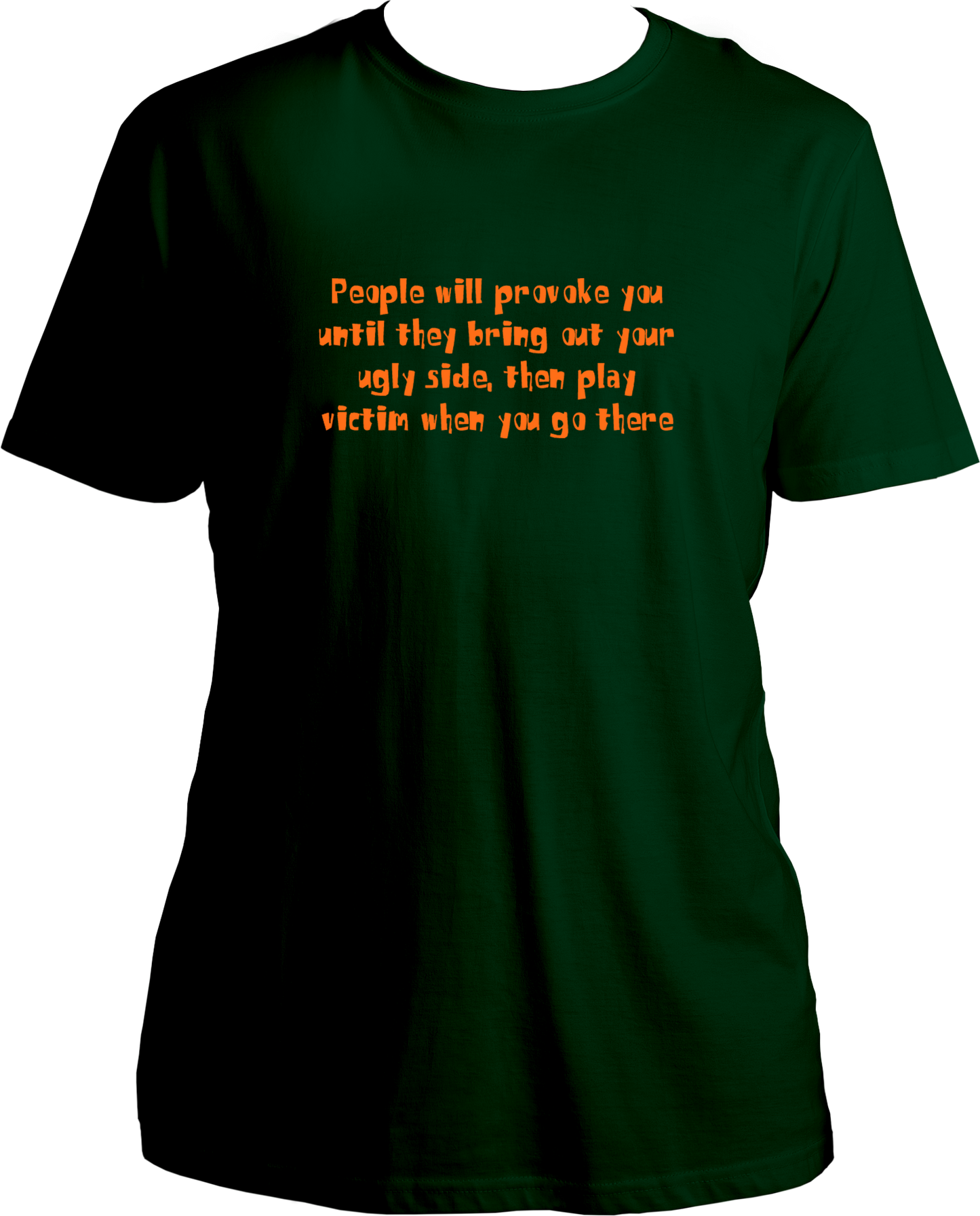 People Will Provoke You Unisex T-Shirts