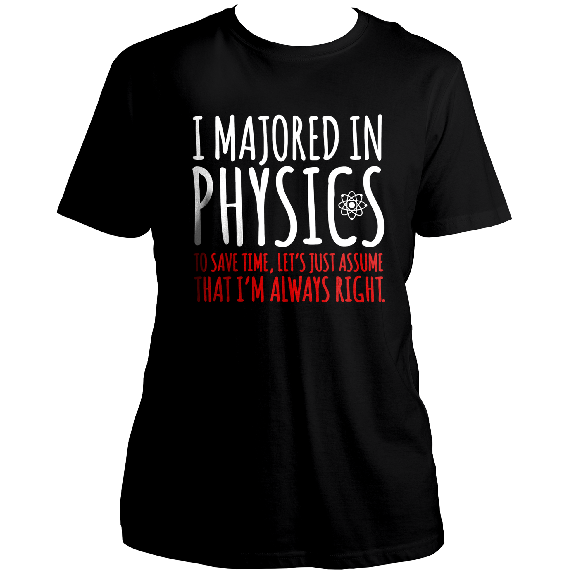 Black I Majored In Physics Unisex T-Shirt with physics quote and atom print