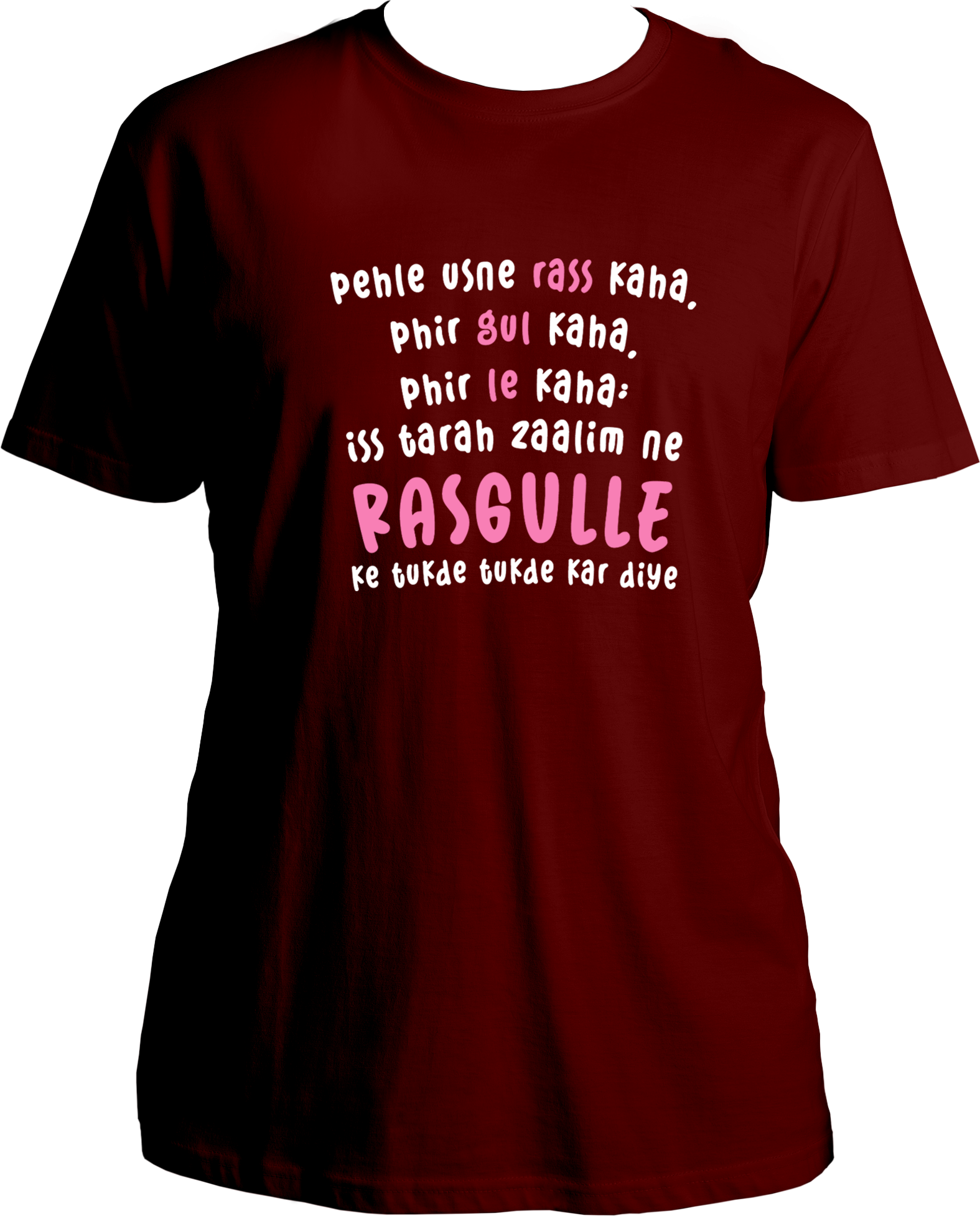 tere naam rasgulle shayari unisex maroon t shirt bollywood dialogue design