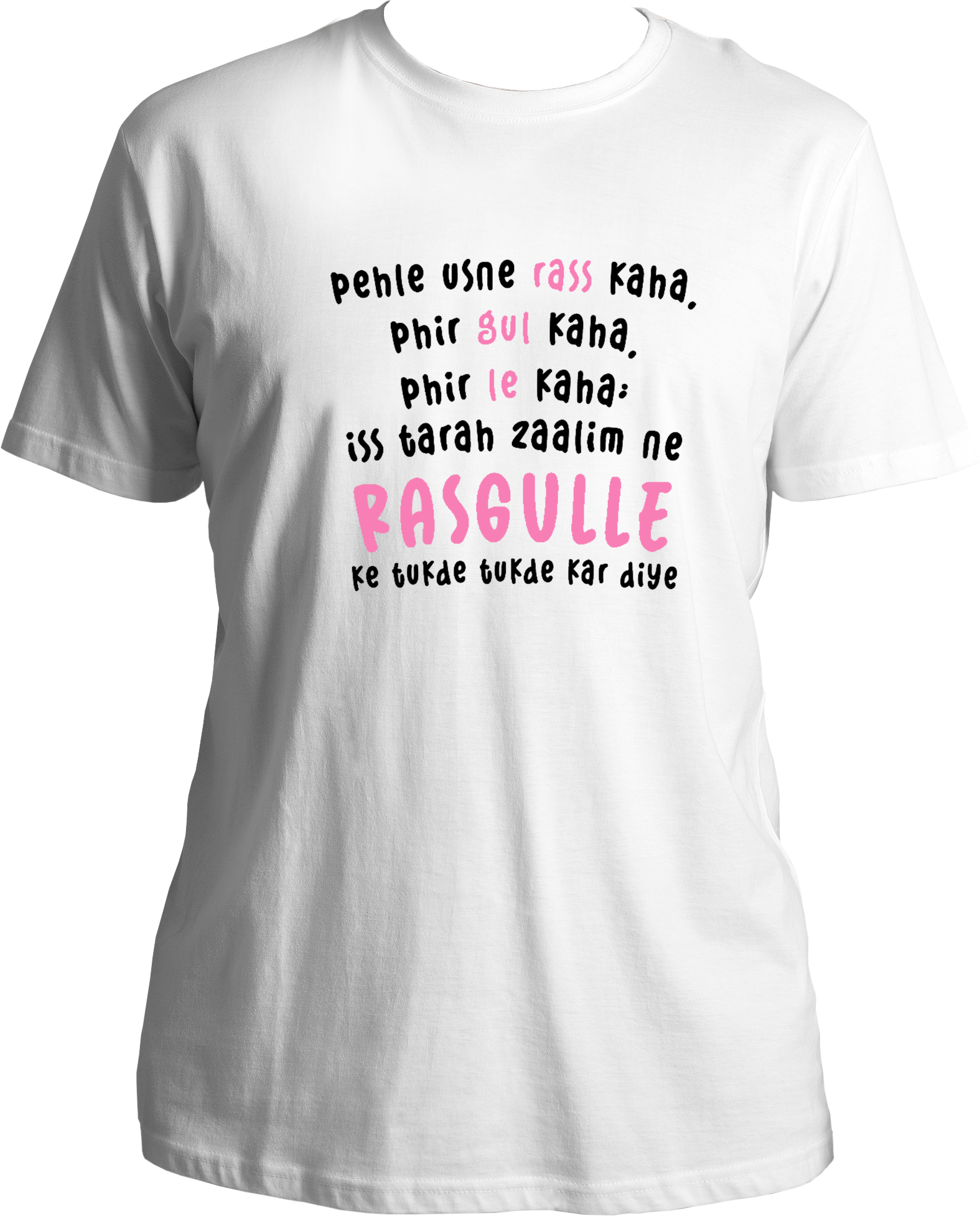 tere naam rasgulle shayari unisex white t shirt bollywood dialogue design