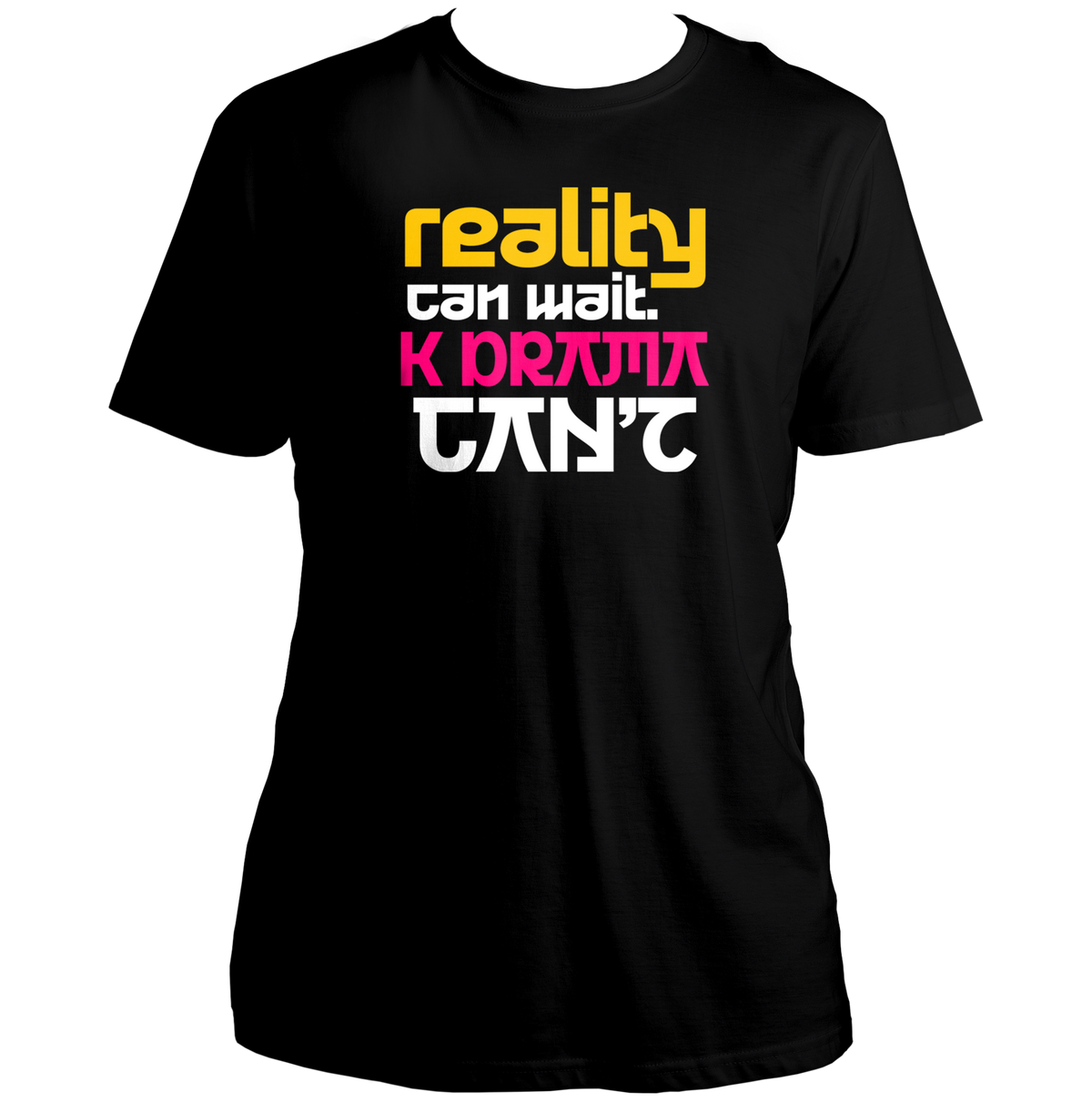Black Reality Can Wait K-Drama Can't Unisex T-Shirt with yellow pink and white typography print
