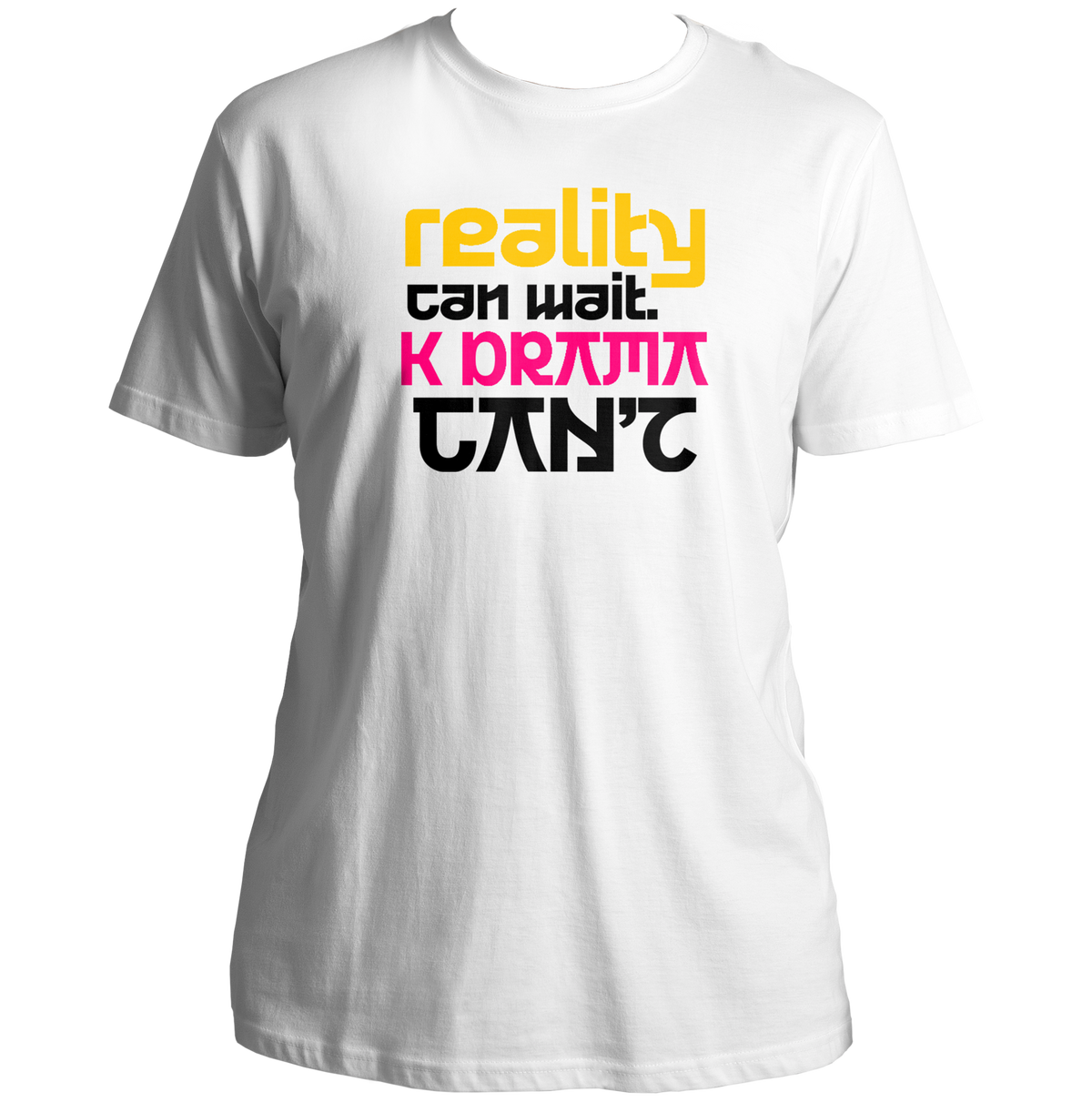 White Reality Can Wait K-Drama Can't Unisex T-Shirt with yellow pink and black typography print