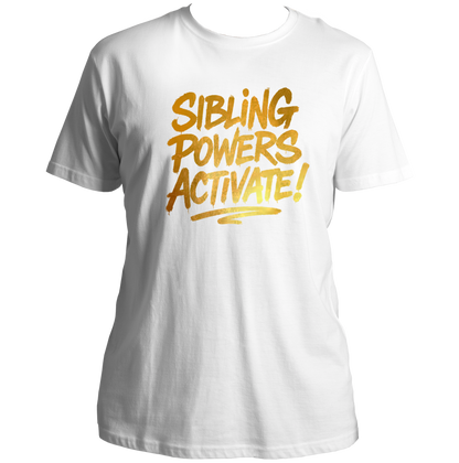 White Sibling Powers Activate! Unisex T-Shirt by Garrari with golden matte reflective statement typography