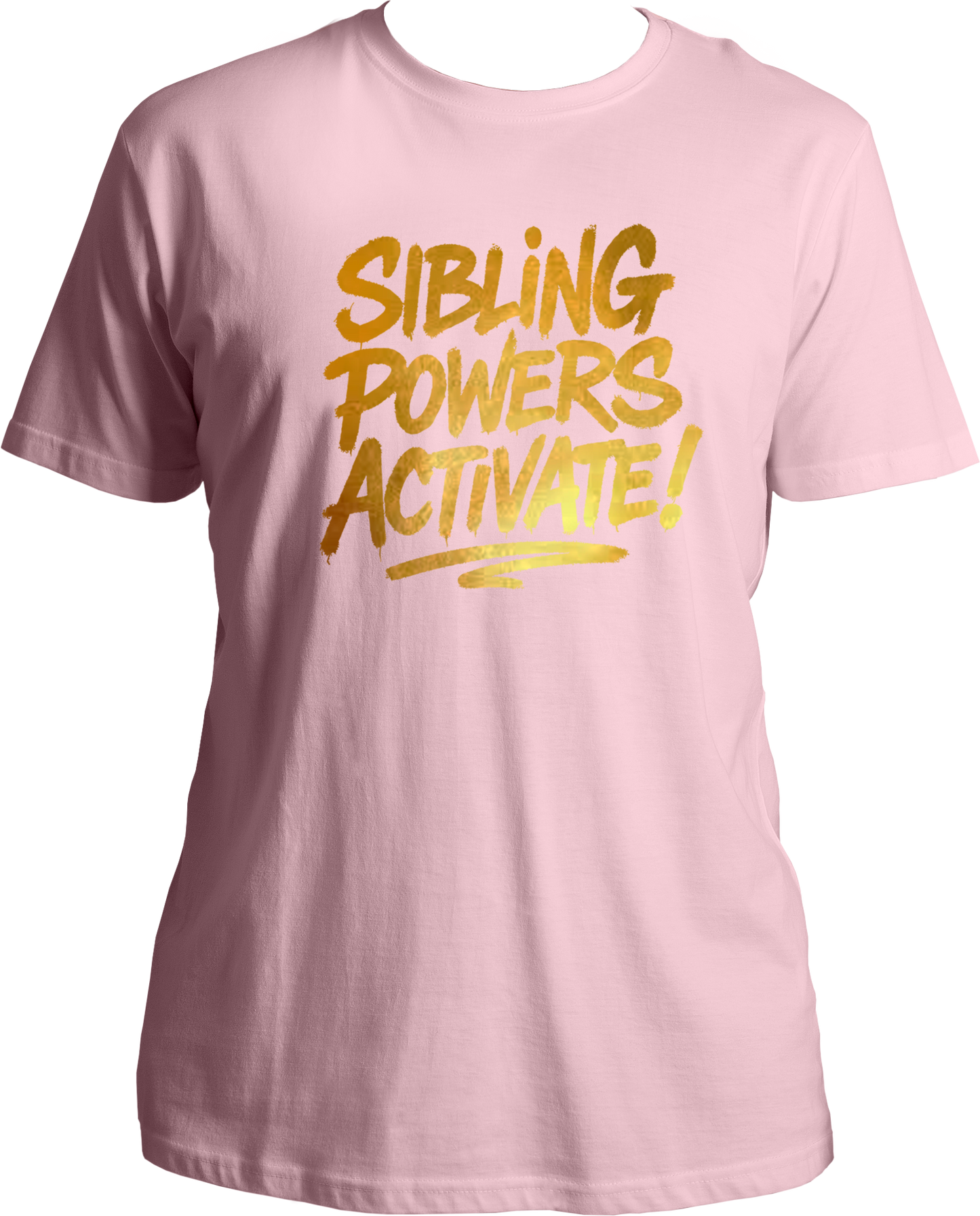 Baby Pink regular fit unisex sibling t-shirt with shiny gold reflective ‘Sibling Powers Activate!’ print – ideal for Rakhi or Bhai Dooj