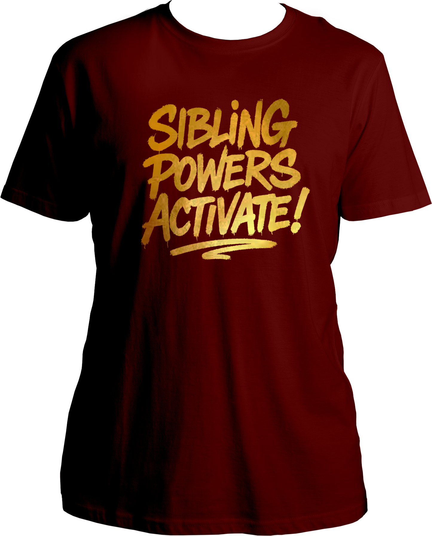 Maroon regular fit unisex sibling t-shirt with shiny gold reflective ‘Sibling Powers Activate!’ print – ideal for Rakhi or Bhai Dooj