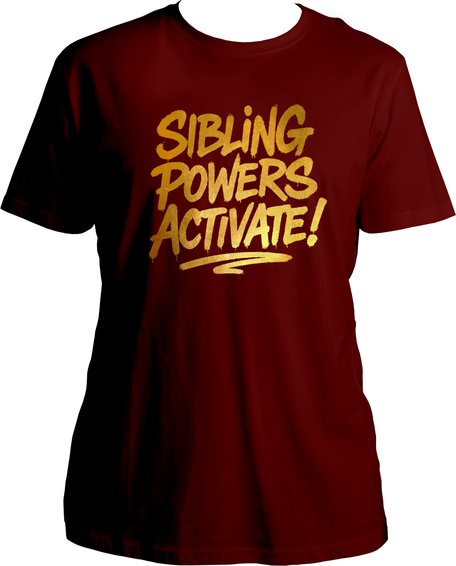 Maroon regular fit unisex sibling t-shirt with shiny gold reflective ‘Sibling Powers Activate!’ print – ideal for Rakhi or Bhai Dooj