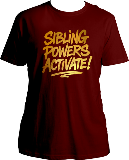 Maroon regular fit unisex sibling t-shirt with shiny gold reflective ‘Sibling Powers Activate!’ print – ideal for Rakhi or Bhai Dooj
