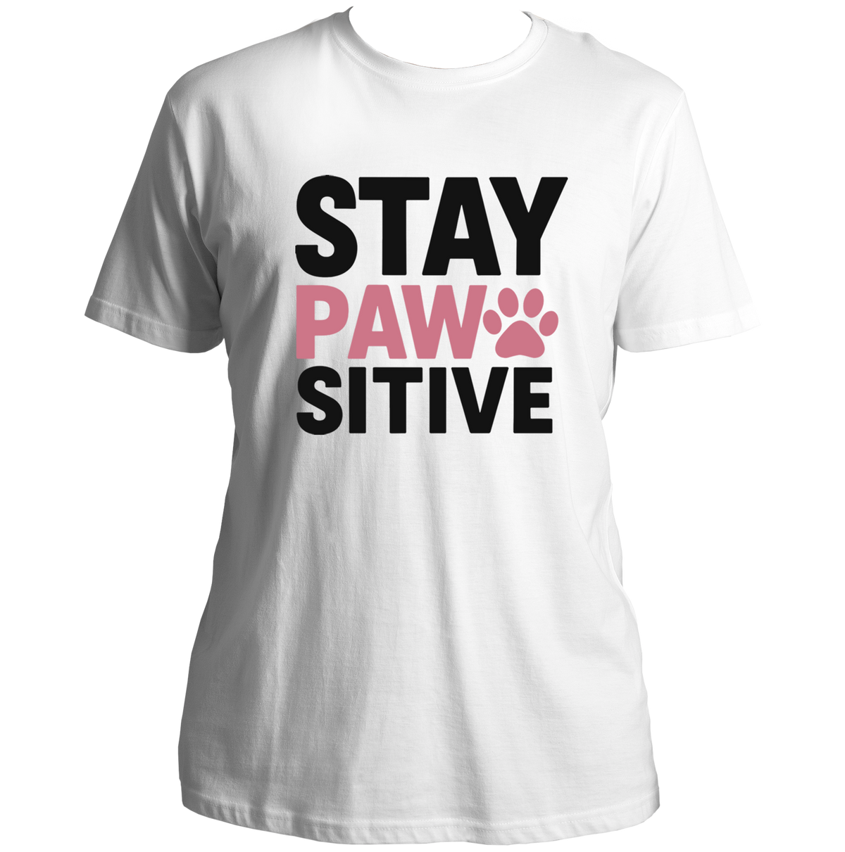 White Stay Pawsitive Unisex T-Shirt with black and pink paw typography print