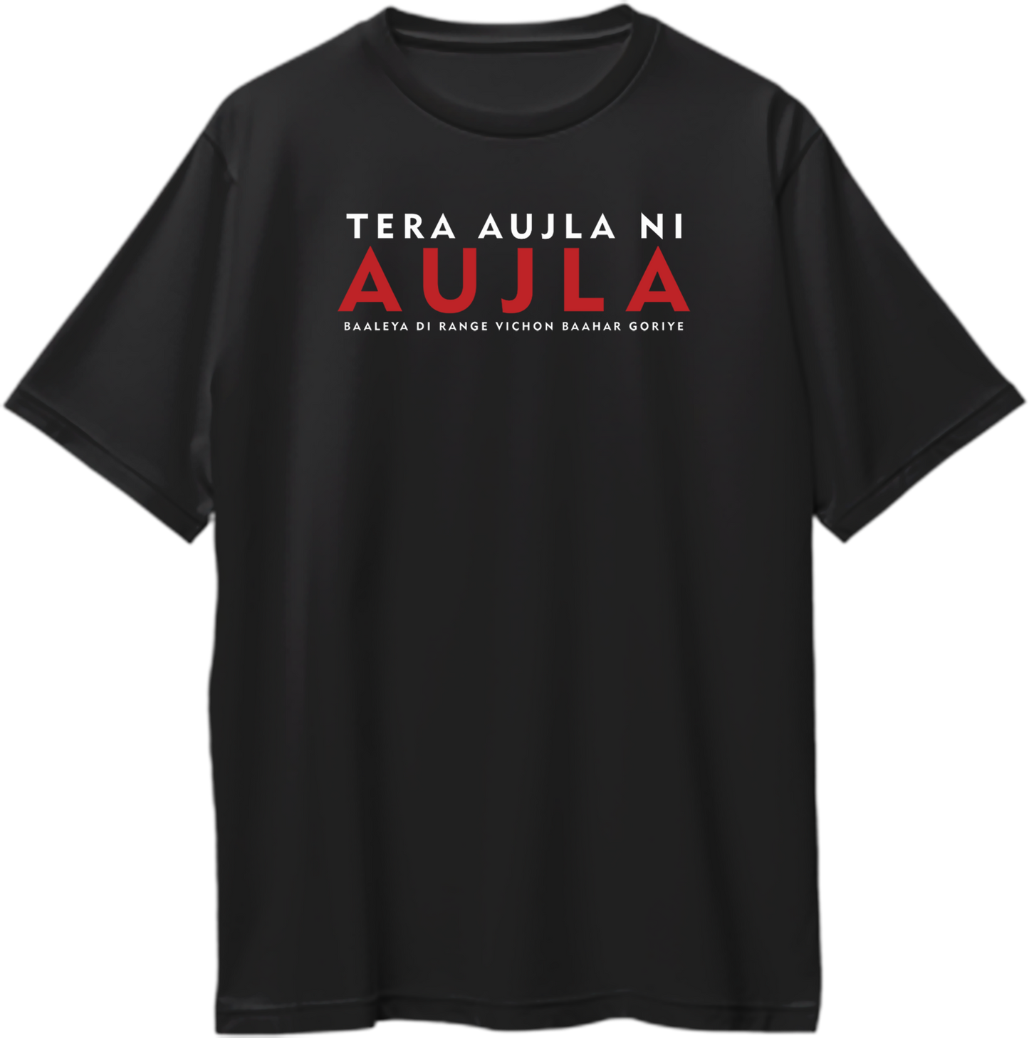 Front view of the Tera Aujla Ni Aujla Karan Aujla Oversized Unisex T-Shirt featuring bold typography design, perfect for Karan Aujla fans attending the It Was All A Dream concert.