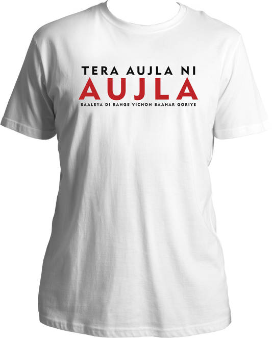 Front view of the Tera Aujla Ni Aujla Karan Aujla T-Shirt featuring the iconic lyric Tera Aujla Ni Aujla, Baaleya Di Range Vichon Baahar Goriye.