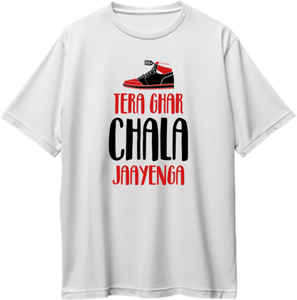 Tera Ghar Chala Jaayenga Oversized T-Shirt