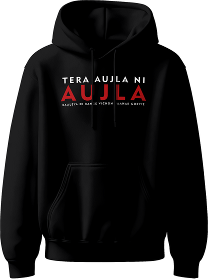 Tera Aujla Ni Aujla Karan Aujla unisex hoodie with bold design and iconic lyrics, perfect for all fans of Punjabi music.