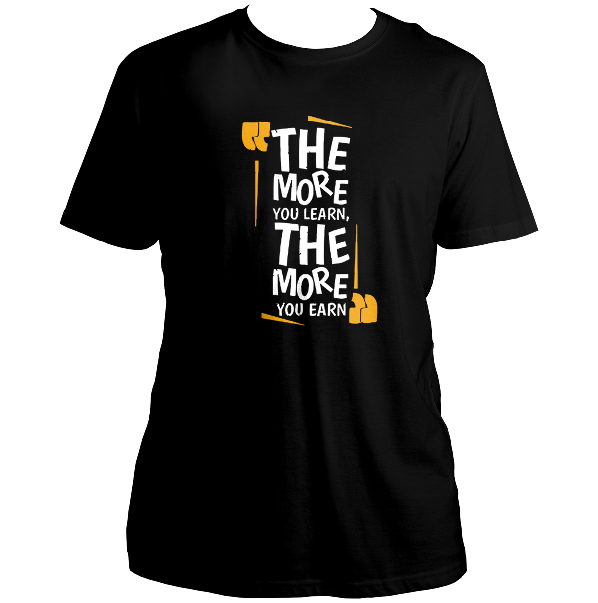 Black The More You Learn, The More You Earn Unisex T-Shirt with bold quote print
