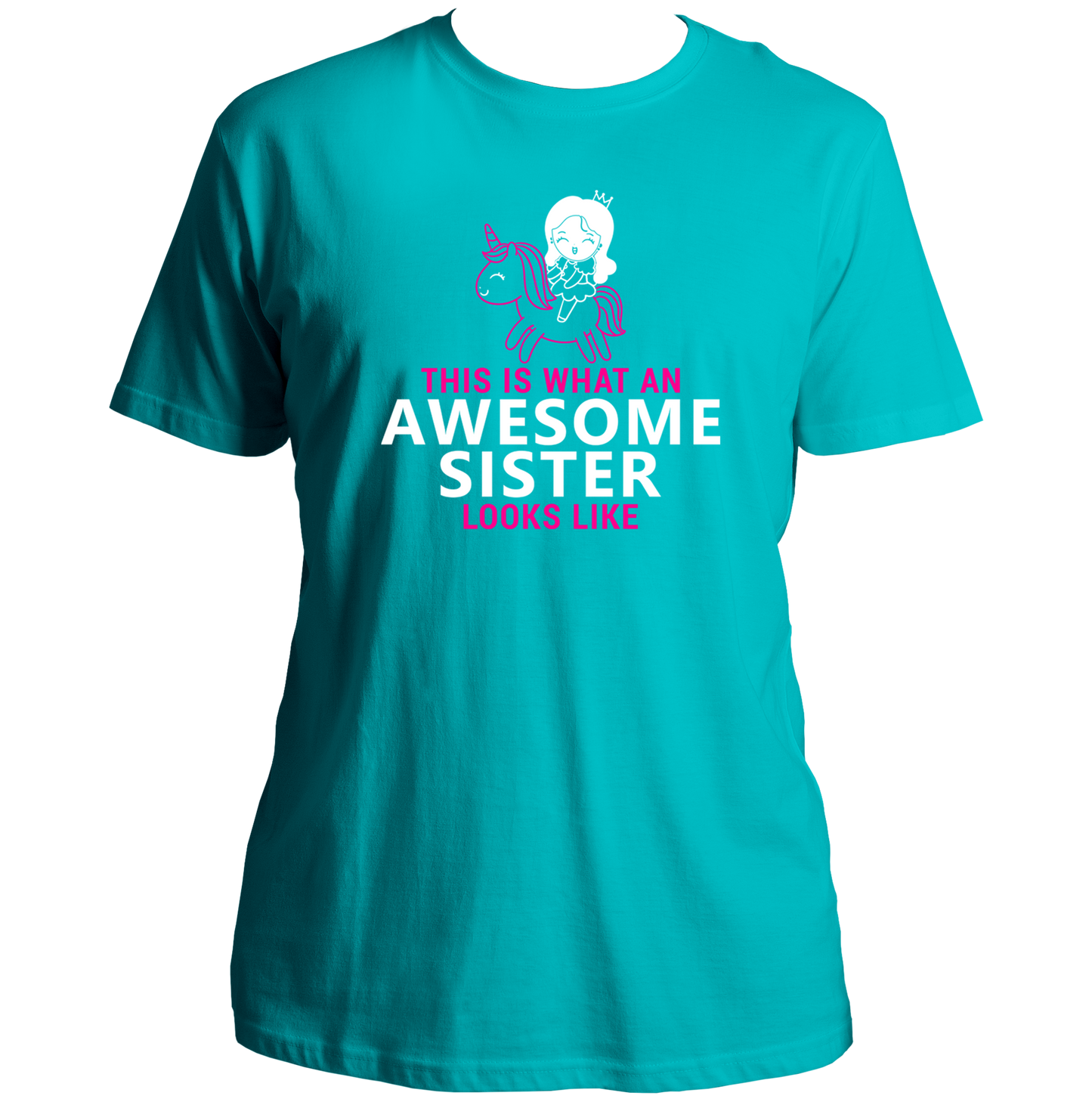 Aqua Blue This Is What An Awesome Sister Looks Like Unisex T-Shirt by Garrari with pink and white sister graphic print