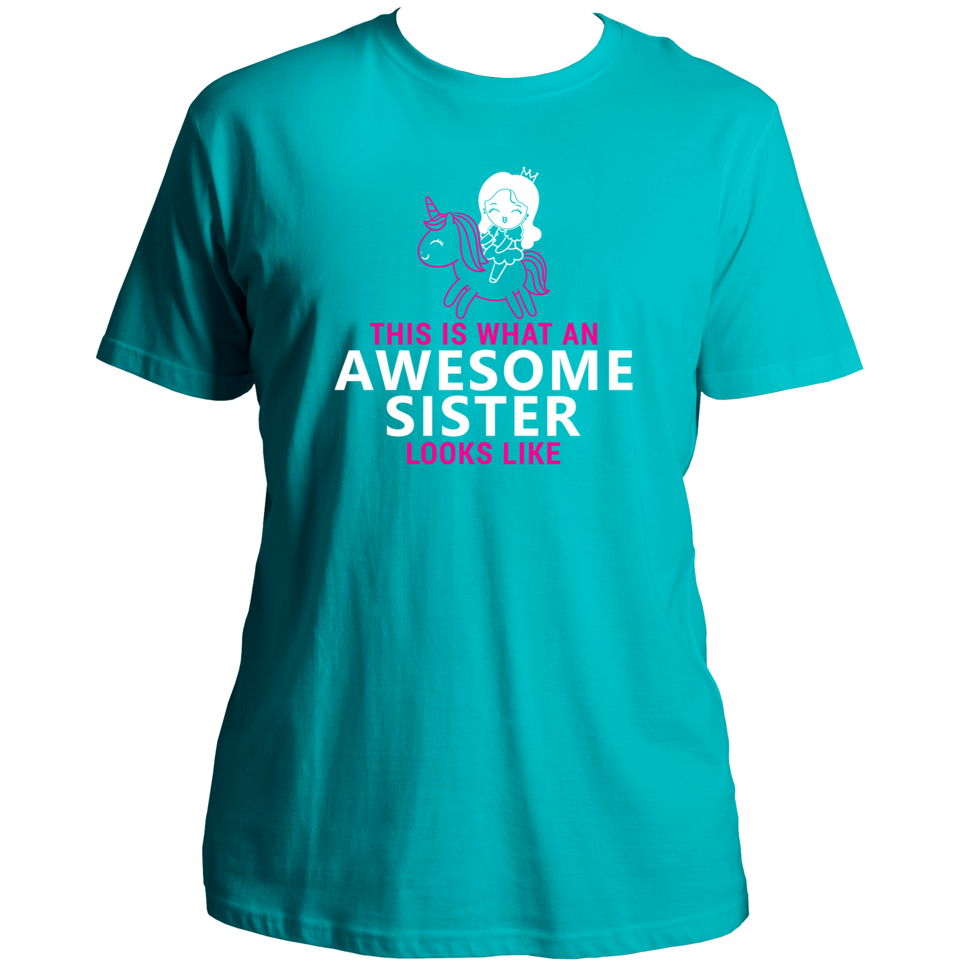 Aqua Blue This Is What An Awesome Sister Looks Like Unisex T-Shirt by Garrari with pink and white sister graphic print