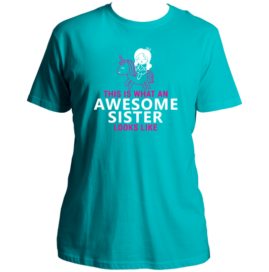 Aqua Blue This Is What An Awesome Sister Looks Like Unisex T-Shirt by Garrari with pink and white sister graphic print